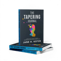 The Tapering Journal (Printed Edition)